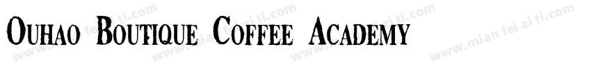 Ouhao Boutique Coffee Academy字体转换